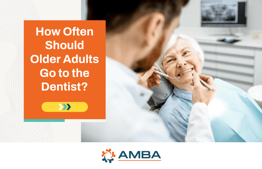 How Often Should Older Individuals Go to the Dentist?